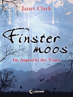 cover image of Finstermoos – Im Angesicht der Toten